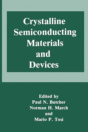 crystalline semiconducting materials and devices 1986th edition paul n butcher ,norman h march ,mario p tosi