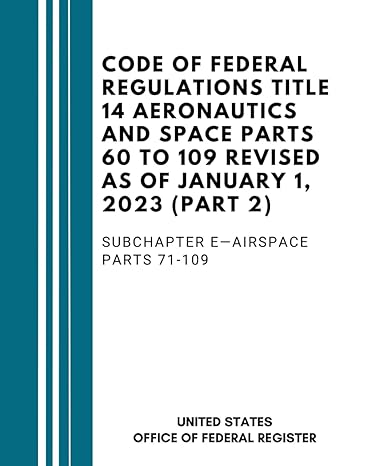 code of federal regulations title 14 aeronautics and space parts 60 to 109 revised as of january 1 2023