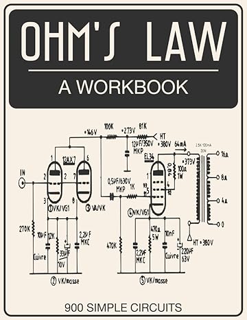 ohms law workbook 900 simple exercises analyzing resistors in series and parallel mastering resistance