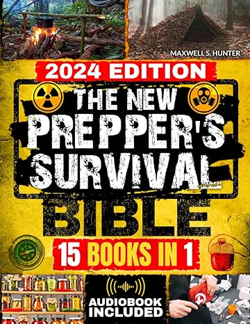 the new preppers survival bible 15 in 1 protect your family in any disaster scenario life saving strategies