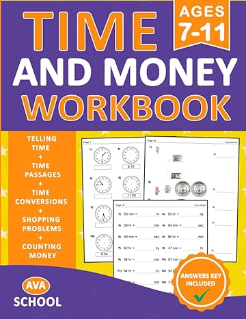 time and money workbook for ages 7 11 telling time and counting money practice workbook grades 2+ with 1500