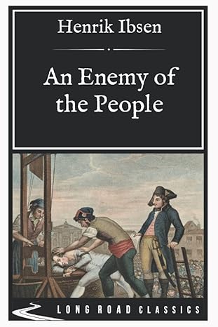 an enemy of the people long road classics collection complete text 1st edition henrik ibsen b0b1ql3z2g,
