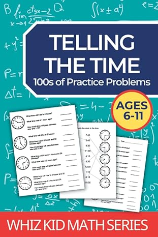 telling the time workbook 100s of practice problems including elapsed time start and end times matching