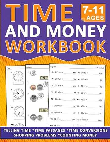 time and money workbook for ages 7 11 telling time and counting money practice workbook for 2nd 3rd 4th and