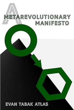 a metarevolutionary manifesto 1st edition evan tabak atlas b0cwy7d2y4, 979-8390288719