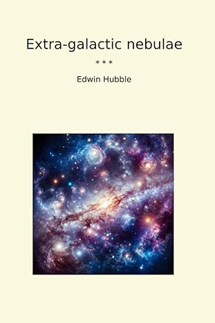 extra galactic nebulae 1st edition edwin hubble b0cvw2t39j