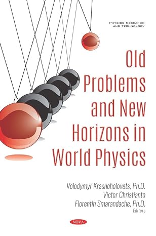 old problems and new horizons in world physics 1st edition ph d krasnoholovets, volodymyr ,victor christianto