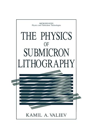 the physics of submicron lithography 1992nd edition kamil a valiev 0306435780, 978-0306435782
