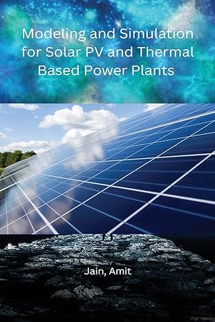 solar pv and thermal based power plants 1st edition amit jain b0c24m9lgh, 979-8889950226