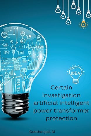 certain invastigation artificial intelligent power transformer protection 1st edition m geethanjali