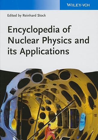 encyclopedia of nuclear physics and its applications 1st edition reinhard stock ,hamid ait abderrahim
