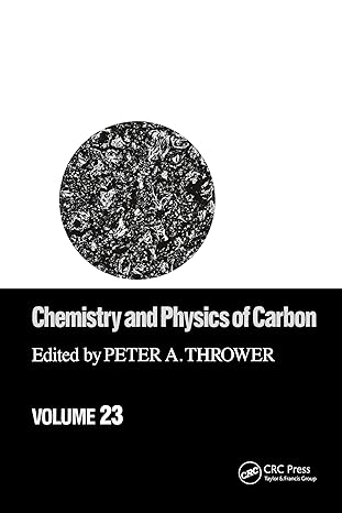 chemistry and physics of carbon volume 23 1st edition peter a thrower 0824784820, 978-0824784829