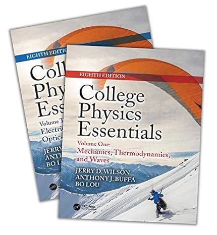 college physics essentials 1st edition jerry d wilson ,anthony j buffa ,bo lou 0815355467, 978-0815355465