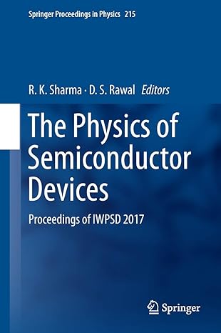 the physics of semiconductor devices proceedings of iwpsd 2017 1st edition r k sharma ,d s rawal 3319976036,