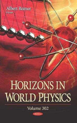 horizons in world physics 1st edition albert reimer 1536171808, 978-1536171808