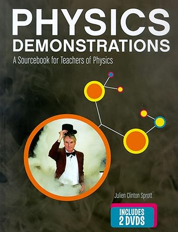 physics demonstrations a sourcebook for teachers of physics 1st edition julien clinton sprott 0299215806,