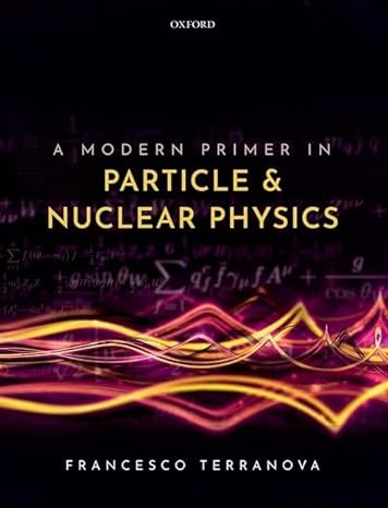 a modern primer in particle and nuclear physics 1st edition francesco terranova 0192845241, 978-0192845245