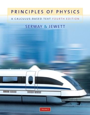 principles of physics a calculus based text volume 2 4th edition raymond a serway ,john w jewett 0534491464,