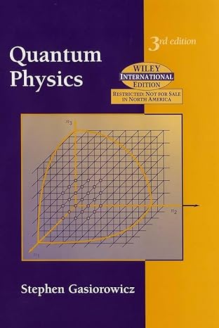 quantum physics 3rd edition stephen gasiorowicz 0471429457, 978-0471429456