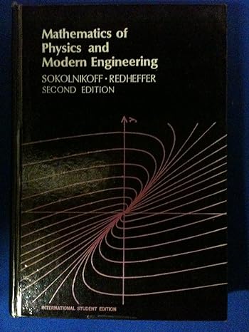 mathematics of physics and modern engineering 2nd edition ivar stephen sokolnikoff ,raymond m redheffer
