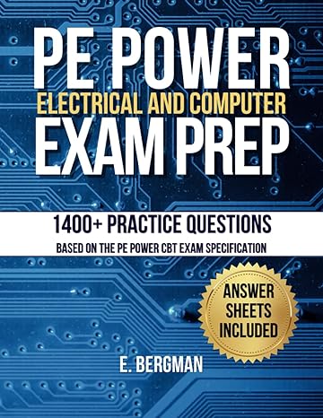 pe electrical and computer power exam prep 1400+ practice questions with solutions based on the pe power cbt