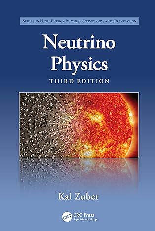 neutrino physics 3rd edition kai zuber 1138718890, 978-1138718890