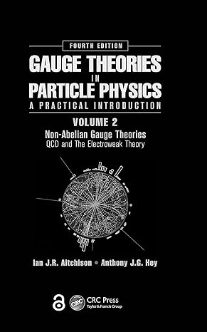 gauge theories in particle physics a practical introduction volume 2 non abelian gauge theories qcd and the