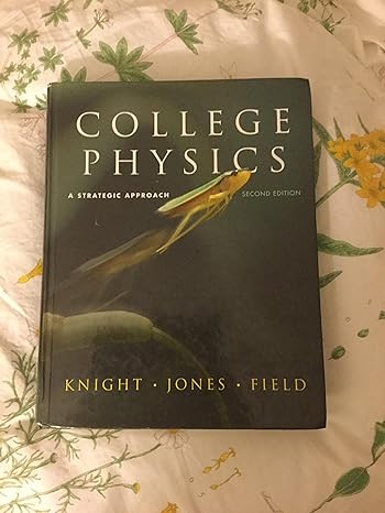 college physics a strategic approach 2nd edition randall d knight ,brian jones ,stuart field 0321595491,
