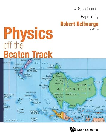 physics off the beaten track a selection of papers by robert delbourgo 1st edition robert delbourgo