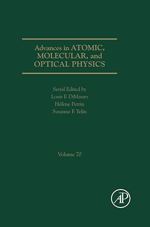 advances in atomic molecular and optical physics 1st edition susanne yelin ,louis f dimauro ,helene perrin