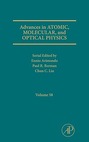 advances in atomic molecular and optical physics 1st edition paul r berman b s ph d m phil ,ennio arimondo