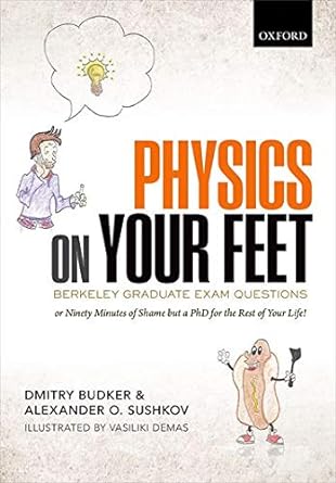 physics on your feet berkeley graduate exam questions or ninety minutes of shame but a phd for the rest of