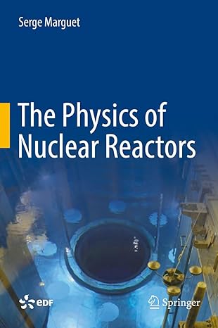 the physics of nuclear reactors 1st edition serge marguet 3319595598, 978-3319595597