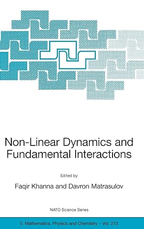 non linear dynamics and fundamental interactions 2006th edition faqir khanna ,davron matrasulov 1402039476,