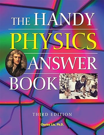 the handy physics answer book 3rd edition charles liu ph d 1578597358, 978-1578597352