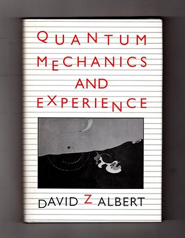 quantum mechanics and experience 1st edition david z albert 0674741129, 978-0674741126
