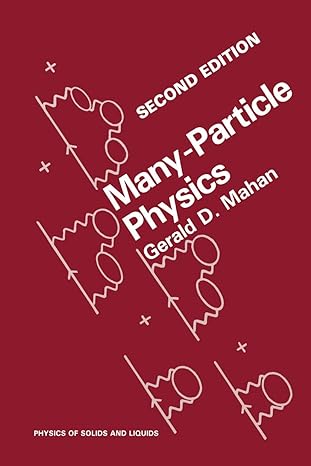 many particle physics 2nd edition gerald d mahan 0306434237, 978-0306434235