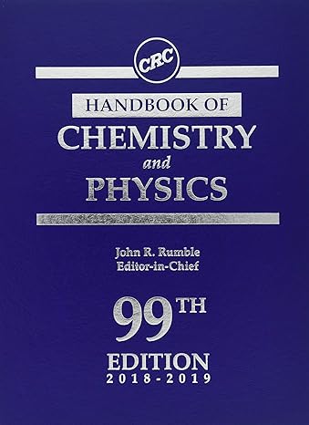 crc handbook of chemistry and physics a ready reference book of chemical and physical data 99th edition ph d