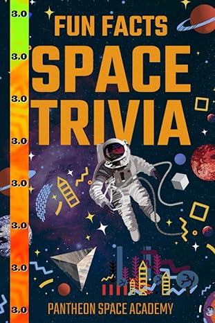 fun facts space trivia 3 0 test your memory with friends and family about our solar system the universe