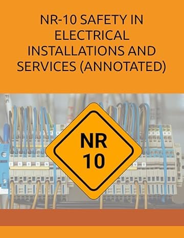 nr 10 safety in electrical installations and services 1st edition serhat demirkol b0c9s9cjv9, 979-8852473080