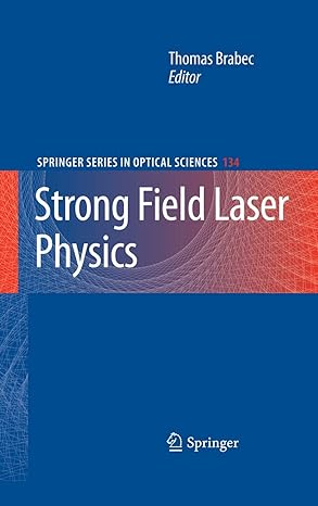 strong field laser physics 2009th edition thomas brabec 038740077x, 978-0387400778