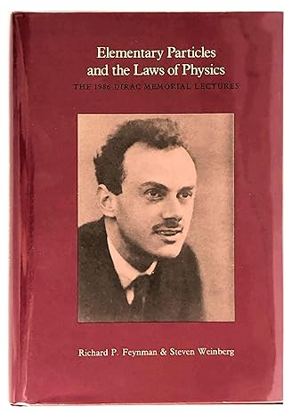 elementary particles and the laws of physics the 1986 dirac memorial lectures 1st us edition richard p