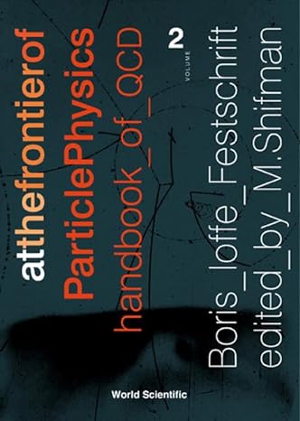 at the frontier of particle physics handbook of qcd volume 2 1st edition misha shifman 9810249683,