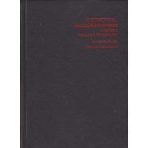 theoretical nuclear physics 1st edition amos, feshbach herman deshalit 0471203858, 978-0471203858