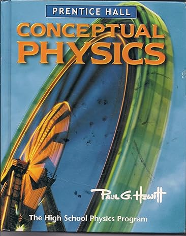 conceptual physics the high school physics program 3rd edition paul g hewitt 0130542547, 978-0130542540