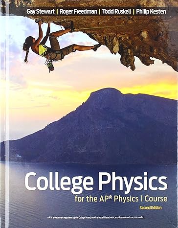 college physics for the ap physics 1 course 2nd edition gay stewart ,roger freedman ,todd ruskell ,philip