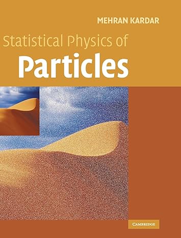 statistical physics of particles 1st edition mehran kardar 0521873428, 978-0521873420