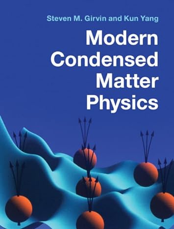 modern condensed matter physics 1st edition steven m girvin ,kun yang 110713739x, 978-1107137394