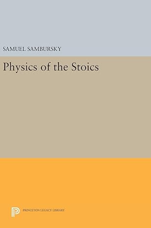 physics of the stoics 1st edition samuel sambursky 0691635560, 978-0691635569