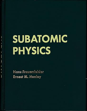 subatomic physics 2nd edition hans frauenfelder 0138590826, 978-0138590826